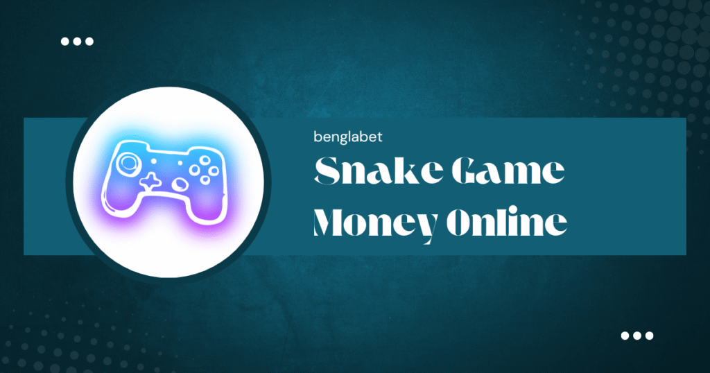 Snake Game Money Online