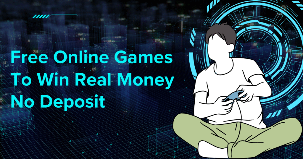 Free Online Games To Win Real Money No Deposit
