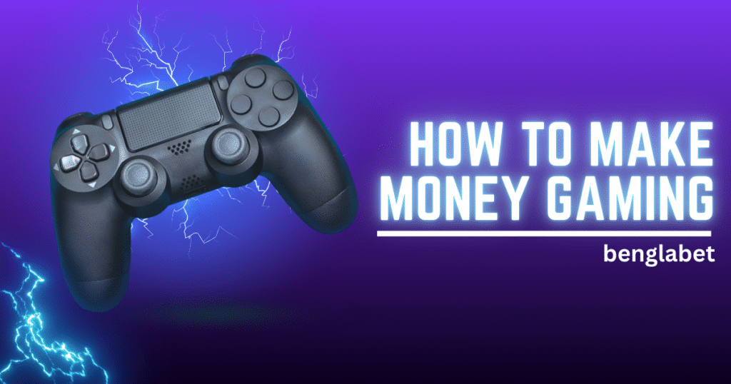 How To Make Money Gaming