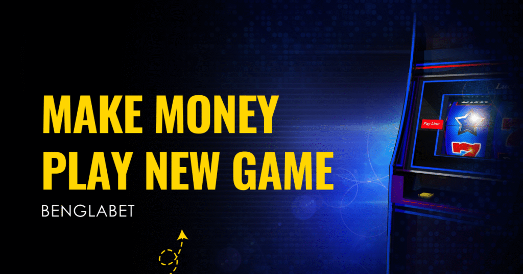 Make Money Play New Game