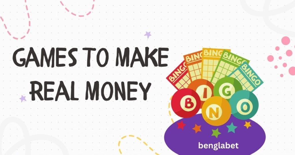 Games To Make Real Money
