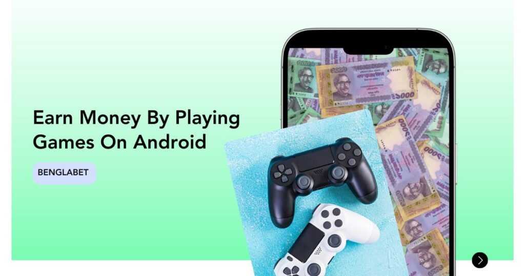 Earn Money By Playing Games On Android