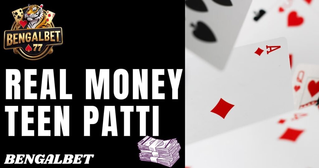 Real Money Teen Patti