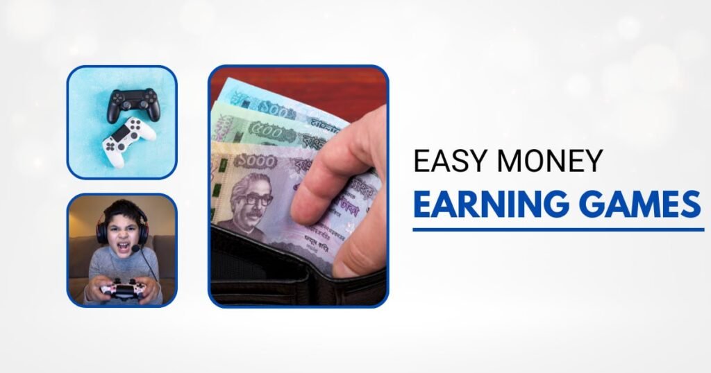 Easy Money Earning Games