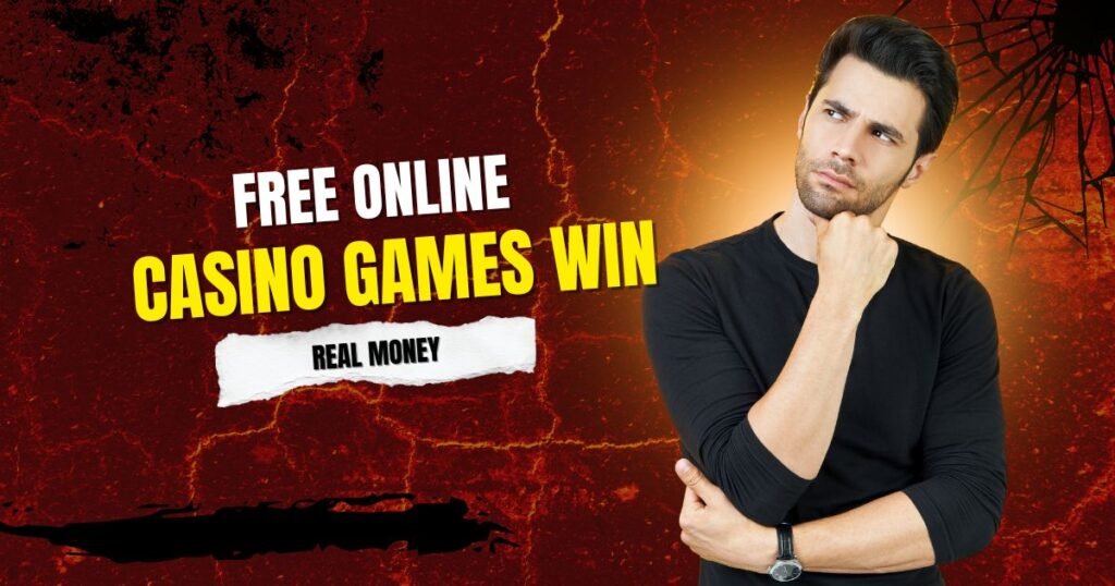 Free Online Casino Games Win Real Money