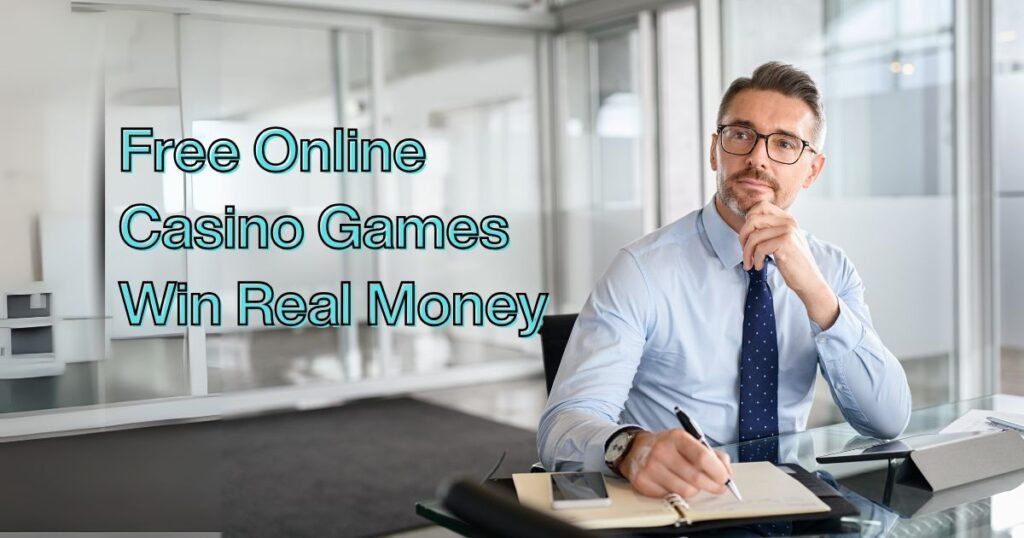 Free Online Casino Games Win Real Money