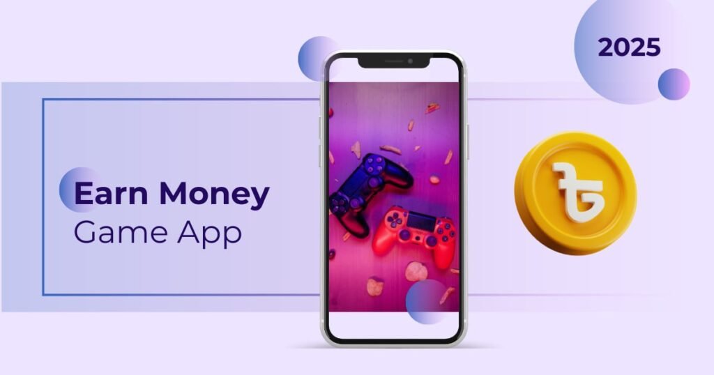 Earn Money Game App