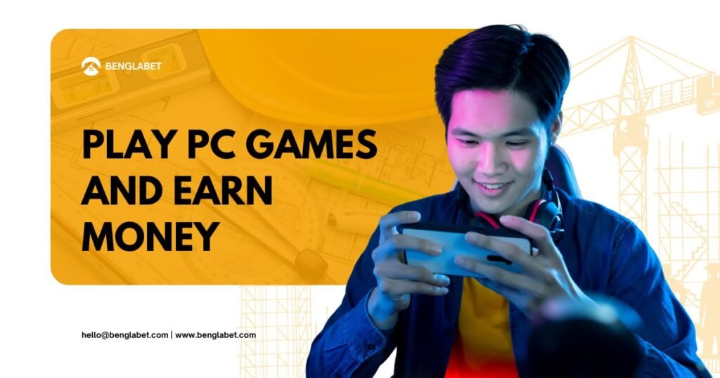 Play Pc Games And Earn Money