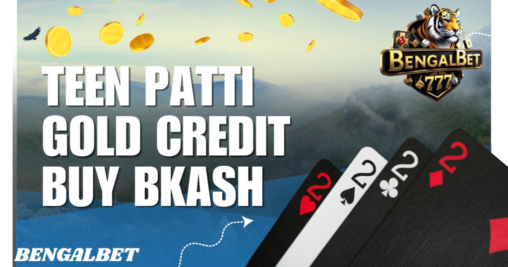 Teen Patti Gold Credit Buy Bkash