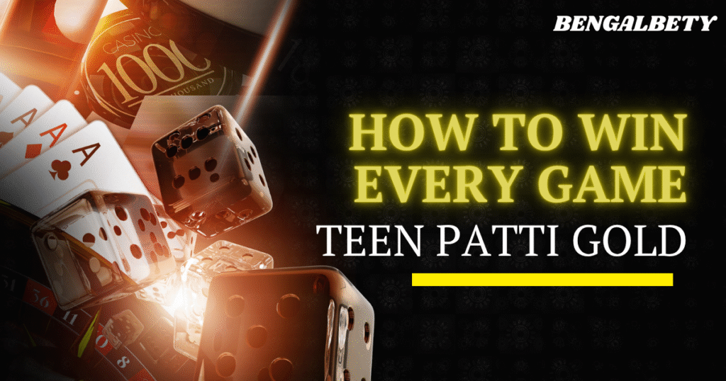 How To Win Every Game Teen Patti Gold