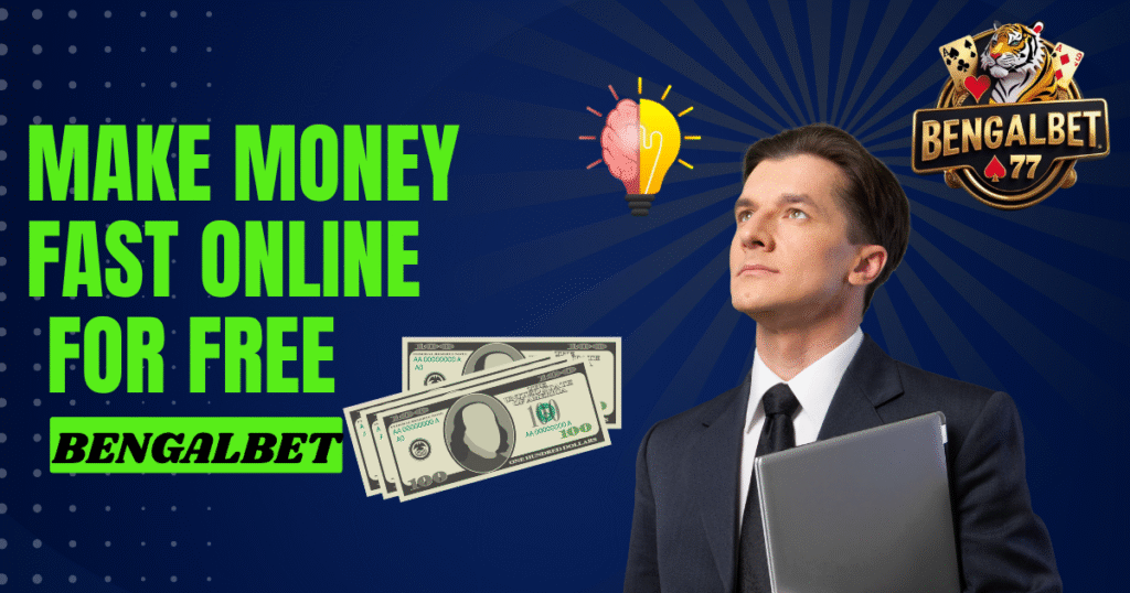 Make Money Fast Online For Free