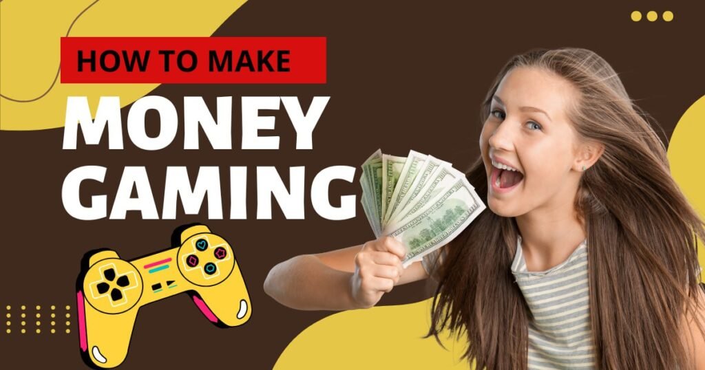 How To Make Money Gaming