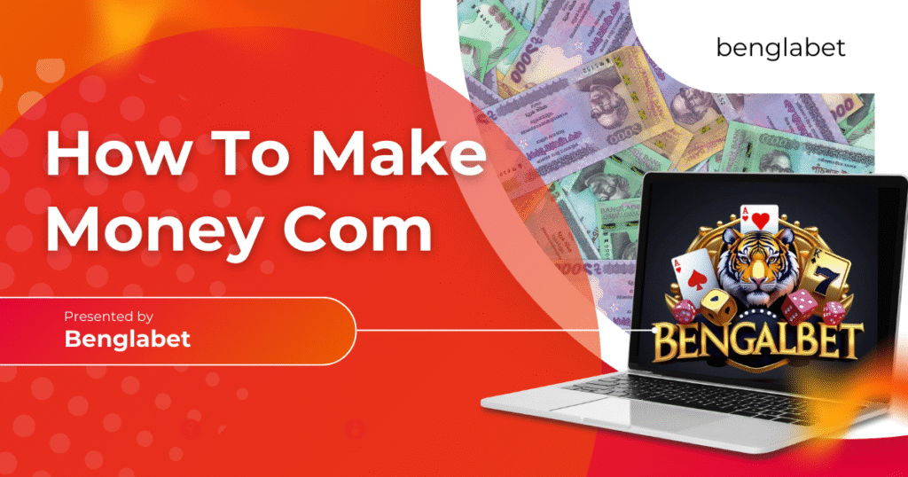 How To Make Money Com