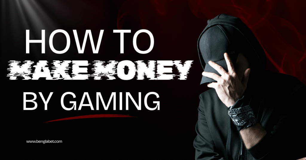 How To Make Money Gaming