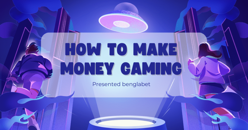 How To Make Money Gaming