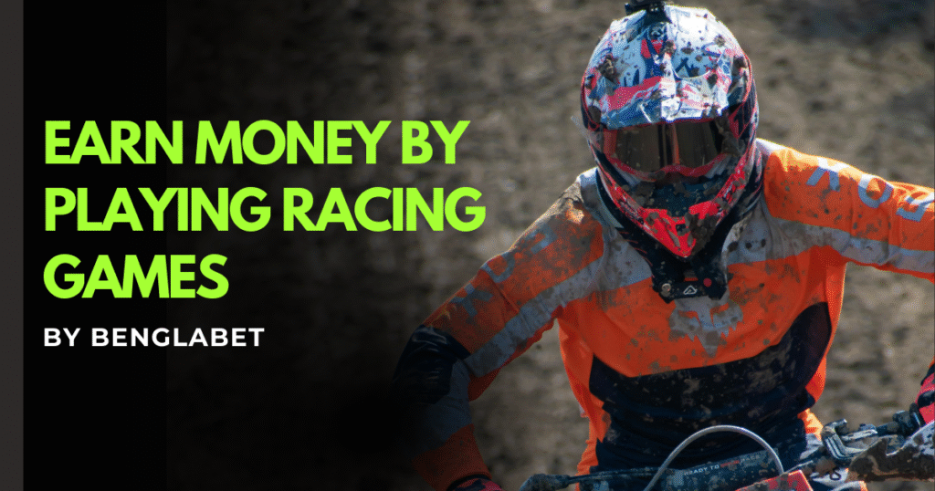 Earn Money By Playing Racing Games