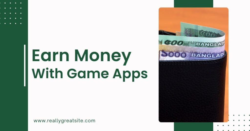Earn Money With Game Apps
