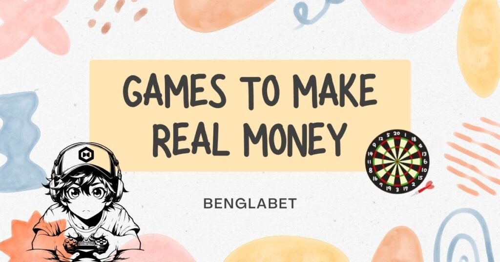 Games To Make Real Money