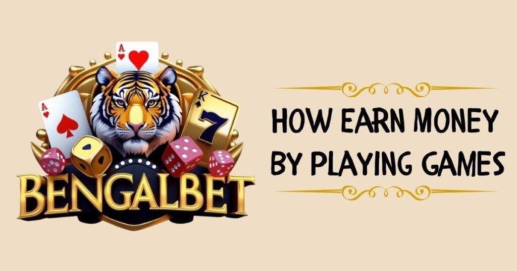 How Earn Money By Playing Games
