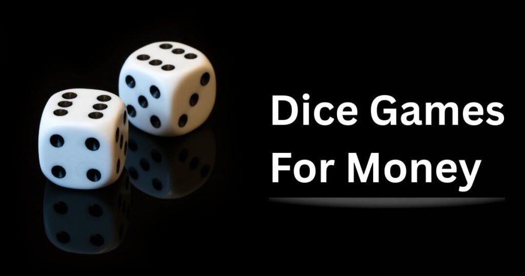 Dice Games For Money