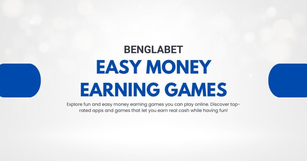 Easy Money Earning Games