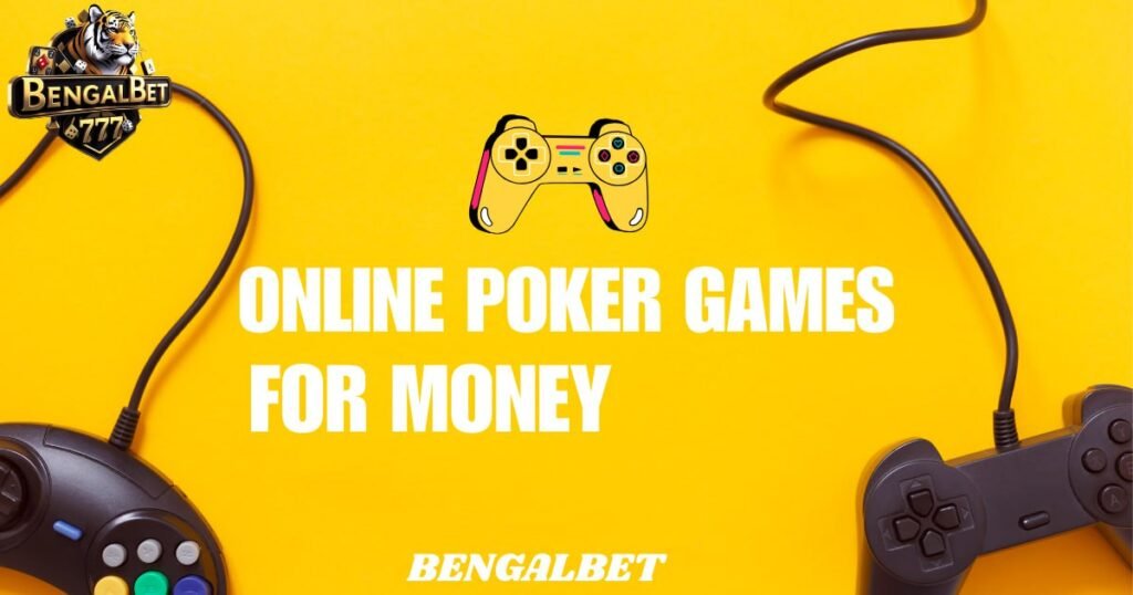 Online Poker Games For Money