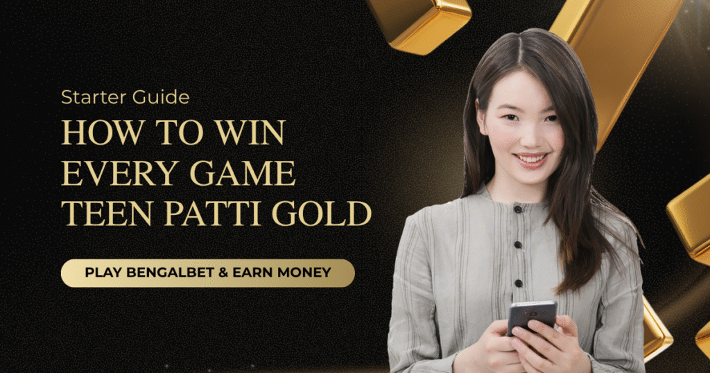 How To Win Every Game Teen Patti Gold
