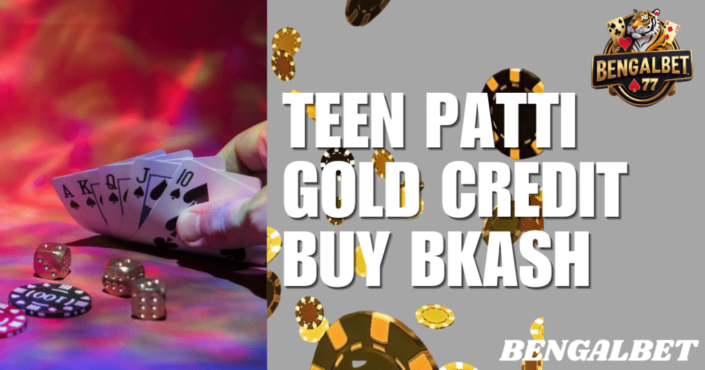 Teen Patti Gold Credit Buy Bkash