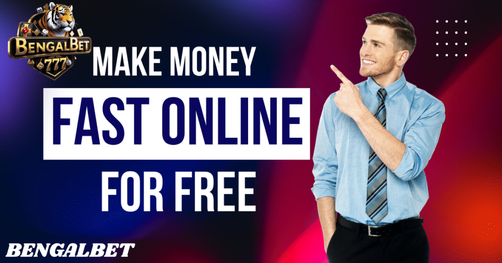 Make Money Fast Online For Free